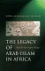 The legacy of Arab-Islam in Africa : a quest for inter-religious dialogue /