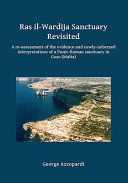 Ras il-Wardija sanctuary revisited : a re-assessment of the evidence and newly-informed interpretations of a Punic-Roman sanctuary in Gozo (Malta) /