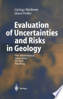 Evaluation of Uncertainties and Risks in Geology : New Mathematical Approaches for their Handling /