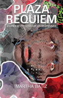 Plaza requiem : stories at the edge of ordinary lives /