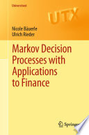 Markov decision processes with applications to finance /