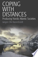 Coping with distances : producing nordic Atlantic societies /