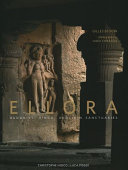 Ellora : Buddhist, Hindu, and Jain sanctuaries /