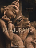 Khajuraho : Indian temples and sensuous sculptures /