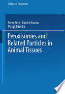 Peroxisomes and related particles in animal tissues /