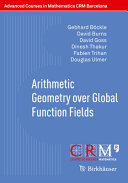 Arithmetic geometry over global function fields /