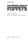 The wonderful world of puppets /