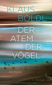 Der Atem der Vögel : Roman /