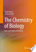 The Chemistry of Biology : Basis and Origin of Evolution /