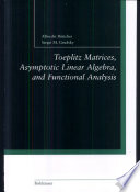 Toeplitz matrices, asymptotic linear algebra, and functional analysis /