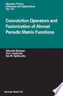 Convolution operators and factorization of almost periodic matrix functions /