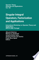 Singular Integral Operators, Factorization and Applications : International Workshop on Operator Theory and Applications IWOTA 2000, Portugal /