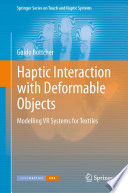 Haptic interaction with deformable objects : modelling VR systems for textiles /