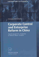Corporate control and enterprise reform in China : an econometric analysis of block share trades /
