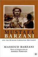 Mustafa Barzani and the Kurdish liberation movement (1931-1961) /