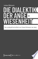 Die Dialektik der Angewiesenheit : Das sozialpolitische Werk von Eduard Heimann neu lesen /