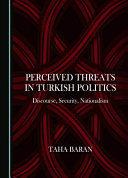 PERCEIVED THREATS IN TURKISH POLITICS : discourse, security, nationalism.