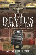 DEVIL'S WORKSHOP : a memoir of the nazi counterfeiting operation.