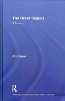 The great Seljuqs : a history /