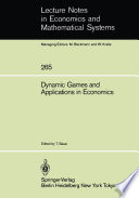 Dynamic Games and Applications in Economics /