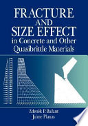 Fracture and size effect in concrete and other quasibrittle materials /