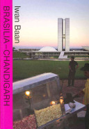 Brasilia-Chandigarh : living with modernity /