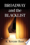 Broadway and the blacklist /