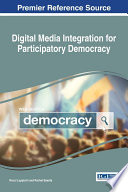 Digital media integration for participatory democracy /
