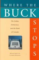 Where the buck stops : the dollar, democracy, and the Bank of Canada /