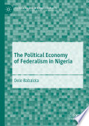The Political Economy of Federalism in Nigeria /