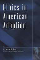 Ethics in American adoption /