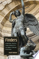 Finders : justice, faith, and identity in Irish crime fiction /