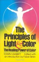 The principles of light and color : the classic study of the healing power of color /