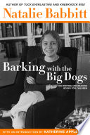 Barking with the big dogs : on writing and reading books for children /