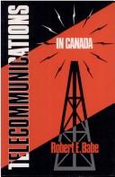 Telecommunications in Canada : technology, industry, and government /