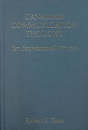 Canadian communication thought : ten foundational writers /