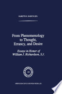 From Phenomenology to Thought, Errancy, and Desire : Essays in Honor of William J. Richardson, S.J. /