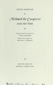 Mehmed the Conqueror and his time /