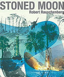Stoned moon Robert Rauschenberg /