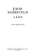 John Masefield : a life /