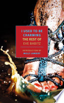 I used to be charming : the rest of Eve Babitz /