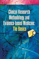 Clinical research methodology and evidence-based medicine : the basics /