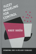 Fuzzy modeling for control /