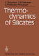 Thermodynamics of silicates /