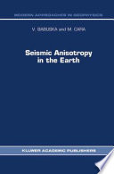 Seismic Anisotropy in the Earth /