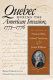 Quebec during the American invasion, 1775-1776 : the journal of François Baby, Gabriel Taschereau, and Jenkin Williams /