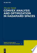 Convex analysis and optimization in Hadamard spaces /