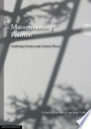 Mainstreaming politics : gendering practices and feminist theory /