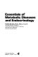 Essentials of metabolic diseases and endocrinology /
