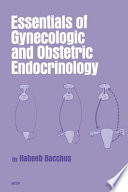 Essentials of Gynecologic and Obstetric Endocrinology /